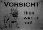 Edelstahl Warnschild Französische Bulldogge  French BulldogVORSICHT Hier wache ich!